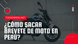 ¿Cómo sacar brevete de moto en Perú?  Requisitos en 2023